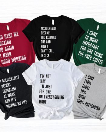 Funny Shirt For Coworkers Matching Group - Custom Your Own Quotes - Personalized Shirt