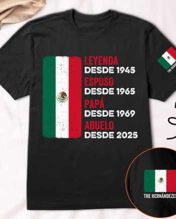Leyenda Papá Abuelo - Hispanic, Mexico, Puerto Rico, El Salvador, Cuba, Dr - PersonalizedOne Size Shirt