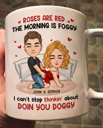 Can't Stop Thinkin' About Doin You Doggy - Personalized Mug