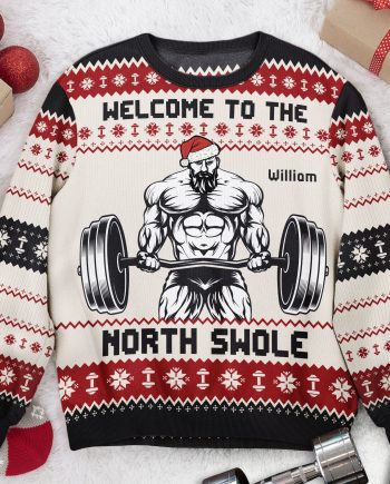 Fitness Gymer Welcome To The North Swole - Personalized Ugly Sweater