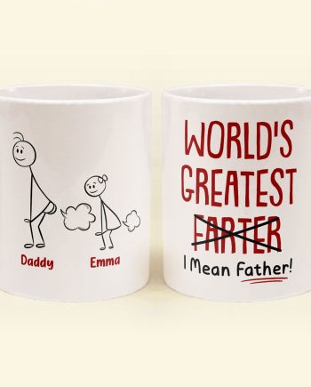 Funny Best Dad World's Greatest Farter I Mean Father - Personalized Mug