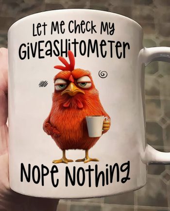 Funny Mug - Let Me Check My Giveashitometer Nope Nothing - Fun Gifts For Coworkers, Friends, Family - Personalized Mug
