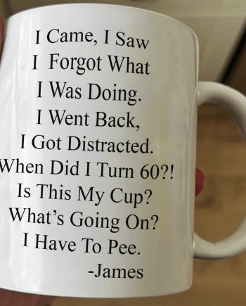 Funny Mug - Old Age Birthday Gifts For Mother, Father, Grandma, Grandpa - Personalized Mug Gift For Dad - Gift For Dad - Gift For Grandpa