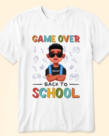 Game Over Back To School - Personalized Shirt