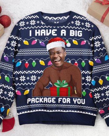 I Have A Big Package Meme For Husband - Personalized Photo Ugly Sweater