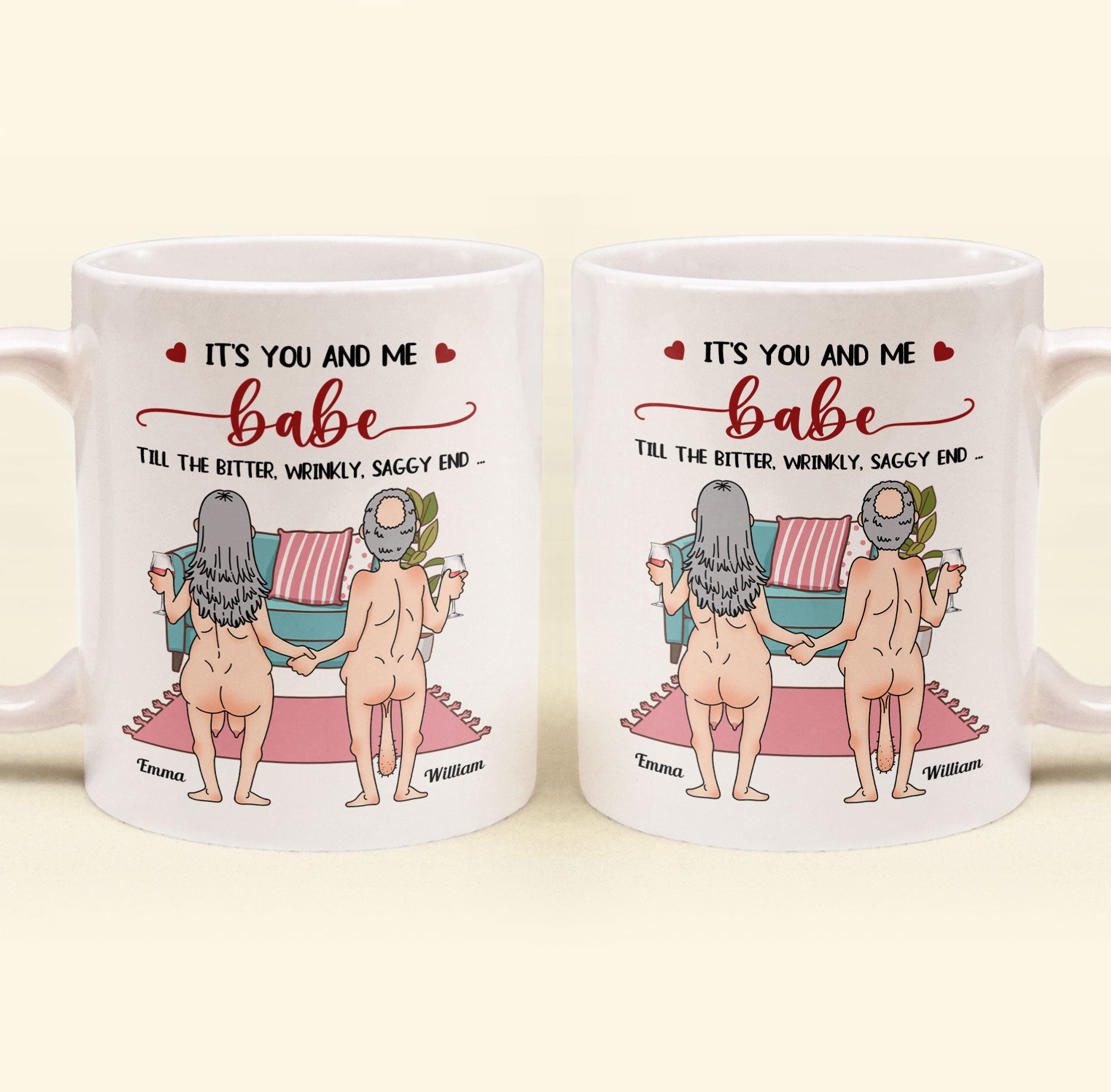 It's You And Me Babe Till The Bitter Wrinkly Saggy End Funny Gift For Couple - Personalized Mug
