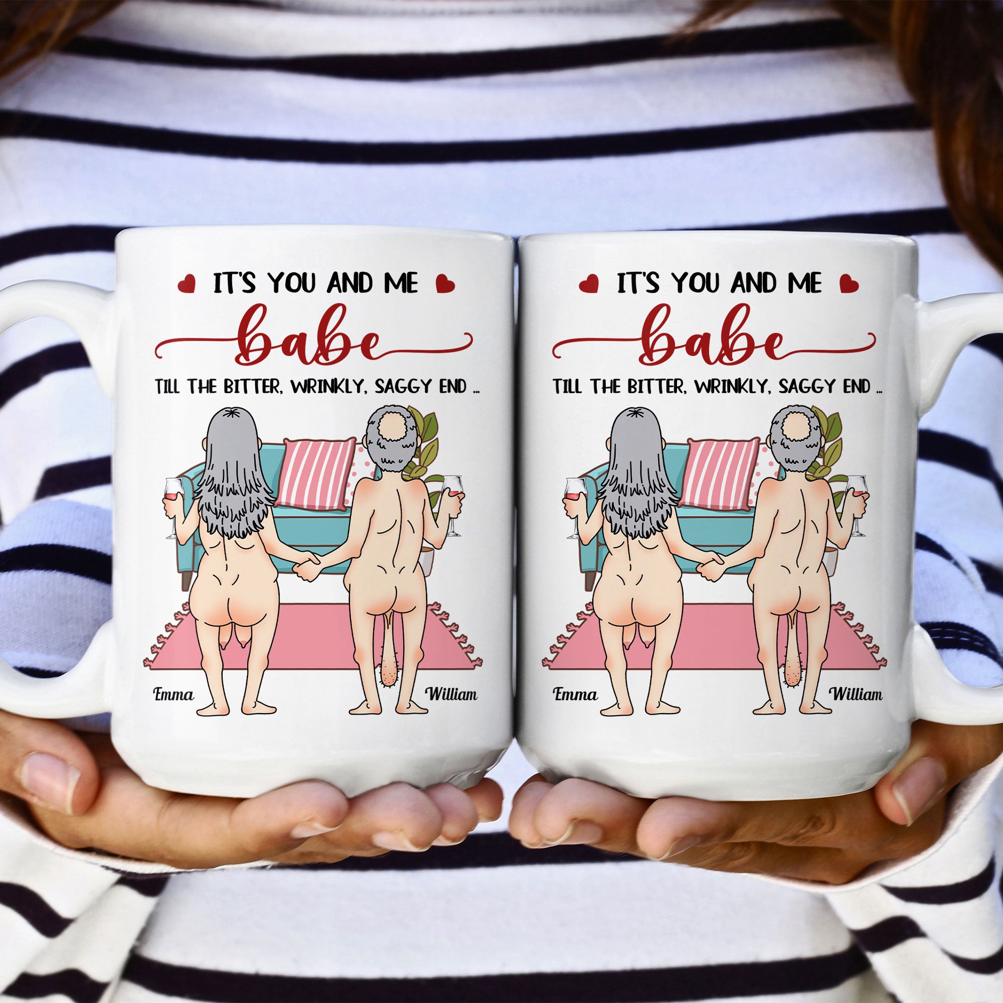 It's You And Me Babe Till The Bitter Wrinkly Saggy End Funny Gift For Couple - Personalized Mug