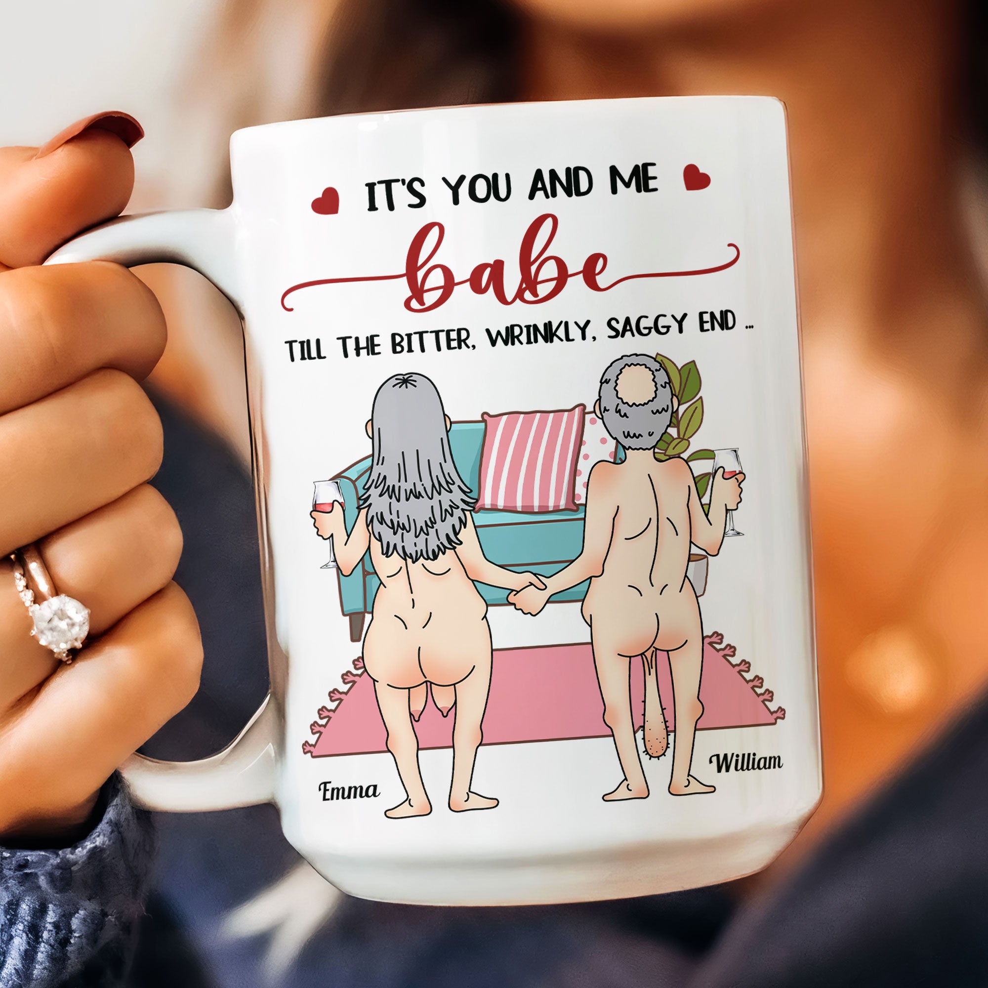 It's You And Me Babe Till The Bitter Wrinkly Saggy End Funny Gift For Couple - Personalized Mug
