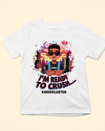 Ready To Crush... - Personalized Shirt