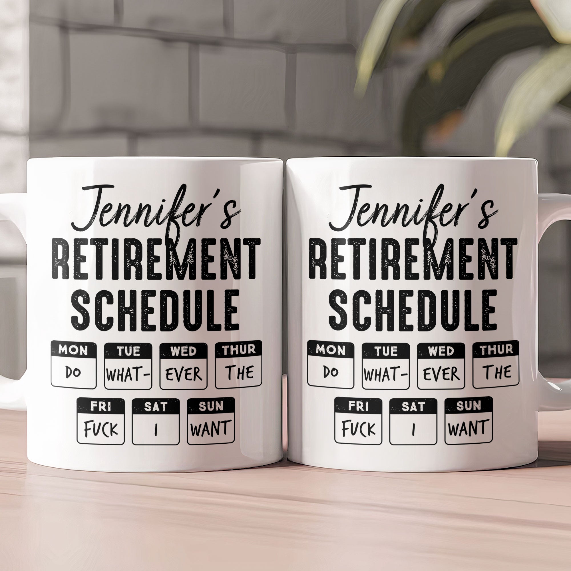 Retirement Schedule Do What Ever The Fck I Want - Personalized Mug