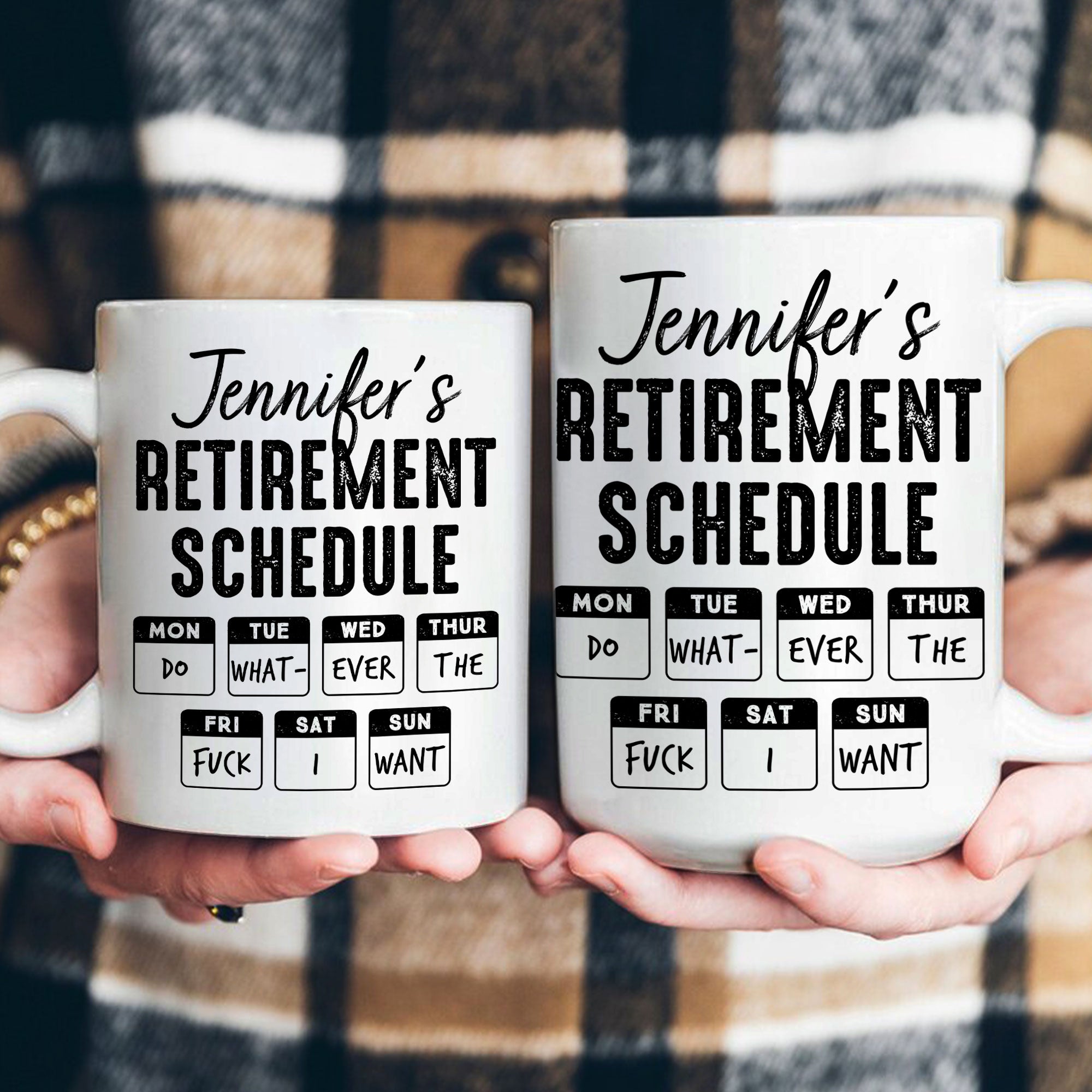 Retirement Schedule Do What Ever The Fck I Want - Personalized Mug