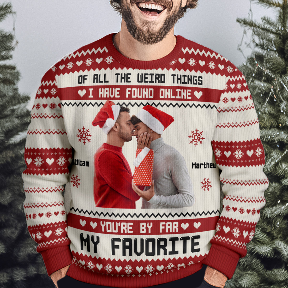 You're By Far My Favorite I Found Online - Personalized Photo Ugly Sweater
